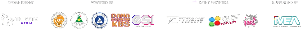 Organised by Thirsts Media. Powered by KBS, Rakan Muda, Rakan Muda Rakan Digital, Dana Esukan KBS and Esports Integrated. Event partners: Titanz Esports, REF Venture and LOKL. Supported by Melaka Esports Association.